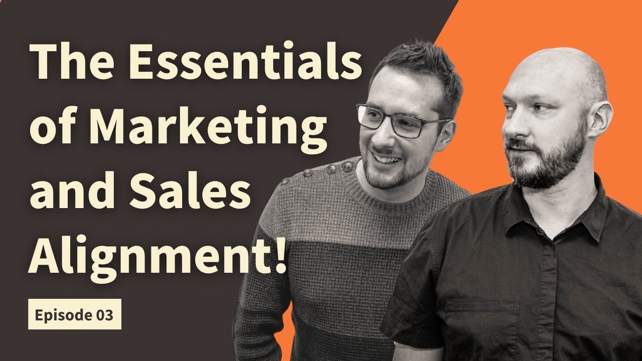 The Essentials of Marketing & Sales Alignment!